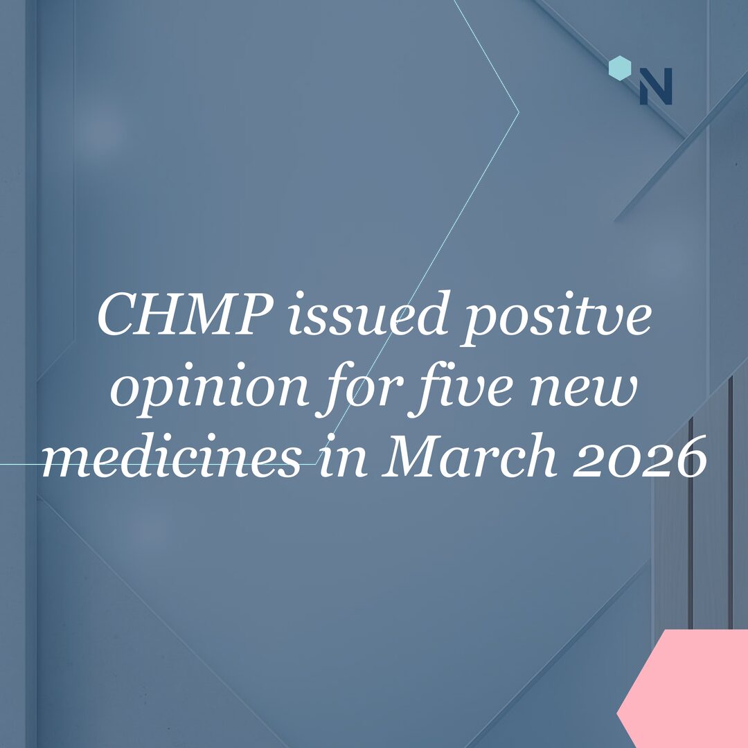 CHMP backs five new medicines in March 2026 - NHTA